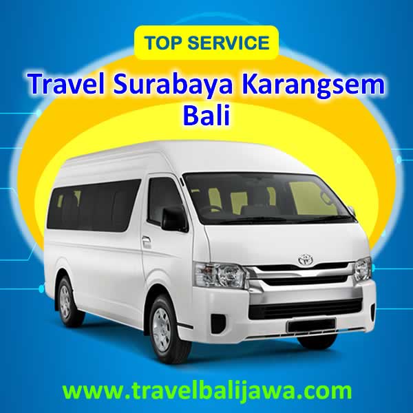 Travel Surabaya Karangasem Bali - Travel Bali Jawa