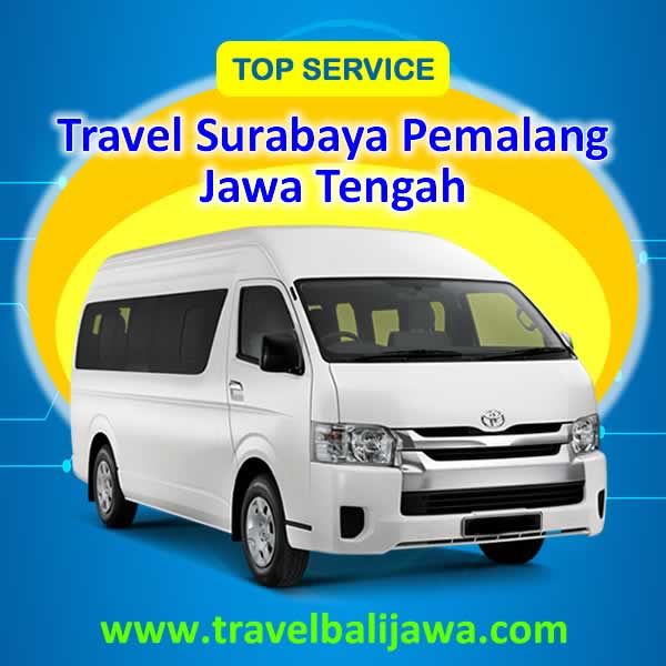 Travel Surabaya Pemalang Jawa Tengah - Travel Bali Jawa